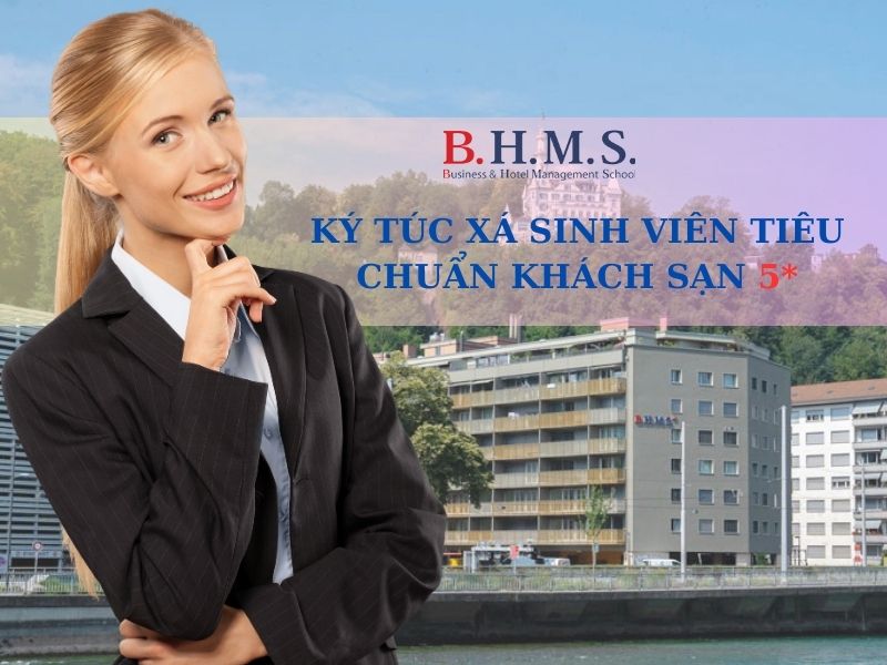 BHMS - ĐẠI HỌC CÓ KÝ TÚC XÁ TIÊU CHUẨN KHÁCH SẠN 5