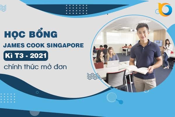 Học bổng James Cook Singapore kì T3/2021 mở đơn sớm