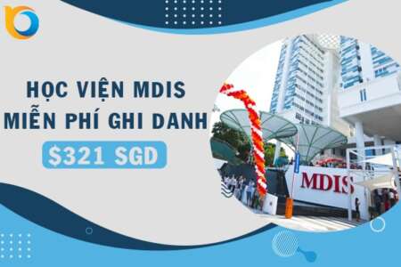 Học viện MDIS Singapore hoàn phí ghi danh cho sinh viên