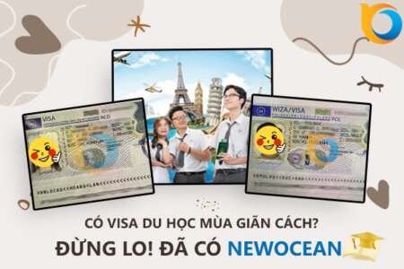 Làm sao để có visa du học mùa giãn cách - Đừng lo, đã có New Ocean!