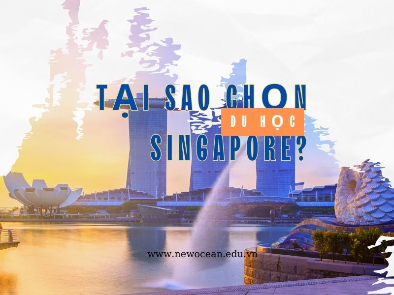 Tại sao lại chọn du học Singapore