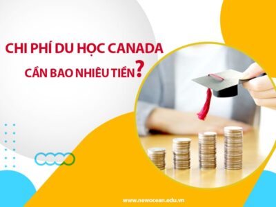 Chi phí du học Canada cần bao nhiêu tiền?