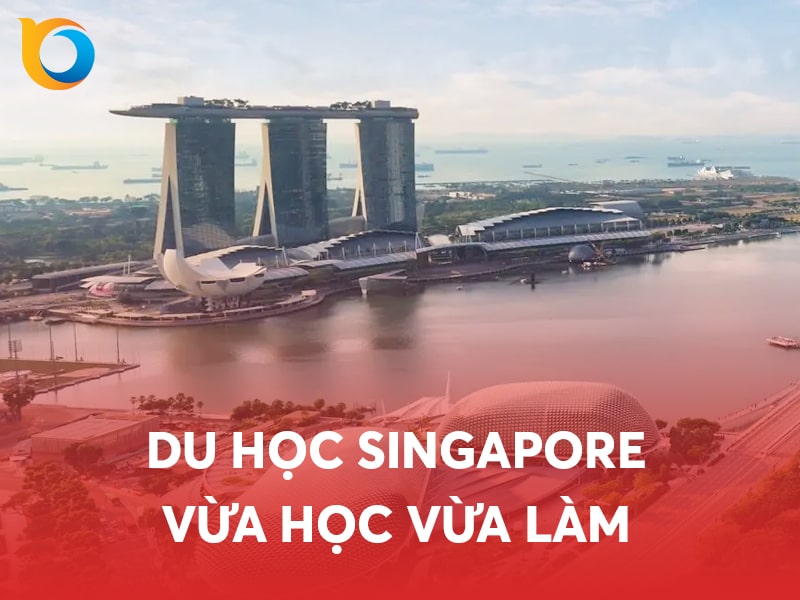 Du học Singapore vừa học vừa làm