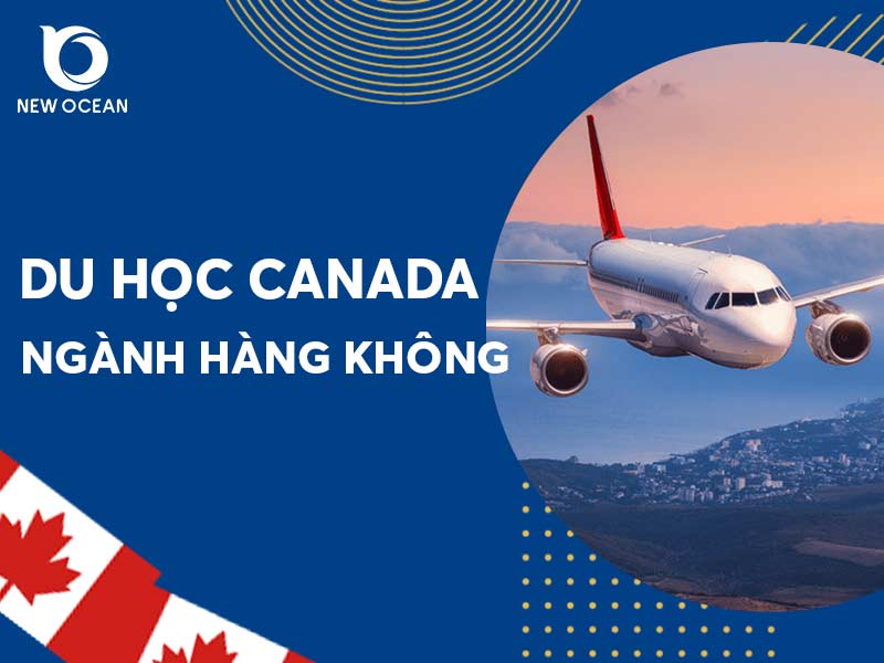 Du học ngành hàng không tại Canada