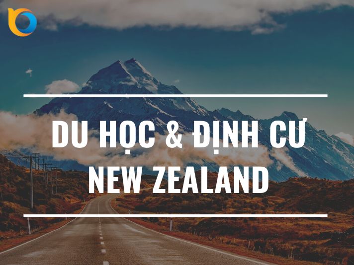 Du học định cư New Zealand: Lộ trình đầy đủ và cập nhật 2025