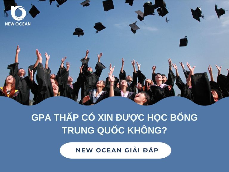 GPA thấp có xin được học bổng Trung Quốc không? New Ocean giải đáp