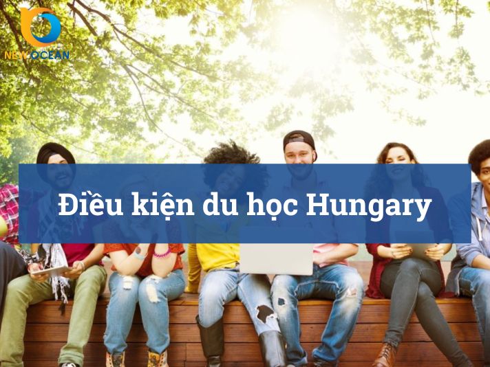 Điều Kiện Du Học Hungary