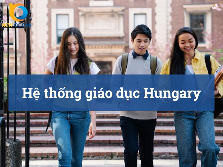 Hệ thống giáo dục Hungary: Tổng hợp thông tin bạn cần biết