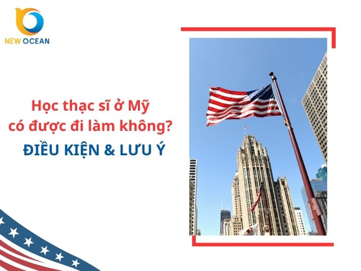 Học thạc sĩ ở Mỹ có được đi làm không? Điều kiện & Lưu ý