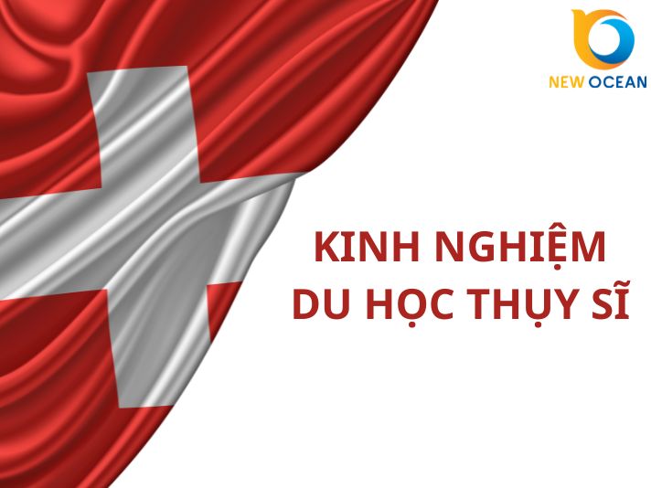 Kinh nghiệm du học Thụy Sĩ 2026: Cẩm nang đầy đủ từ A-Z