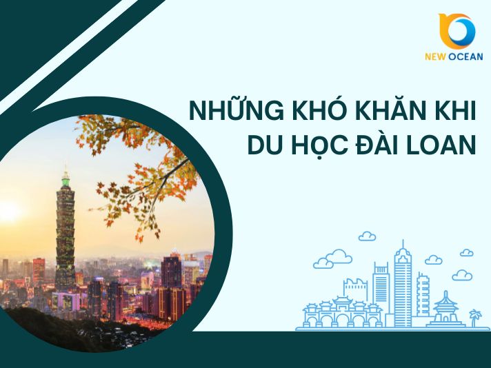 Những khó khăn khi du học Đài Loan và giải pháp khắc phục