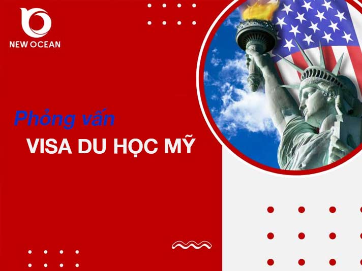 Phỏng vấn visa du học Mỹ: Kinh nghiệm đạt kết quả cao