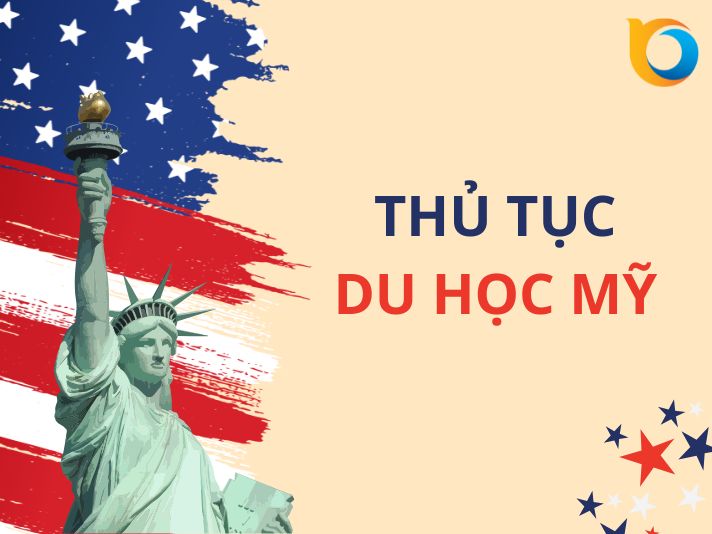 Thủ tục du học Mỹ - Hướng dẫn chi tiết từng bước năm 2026