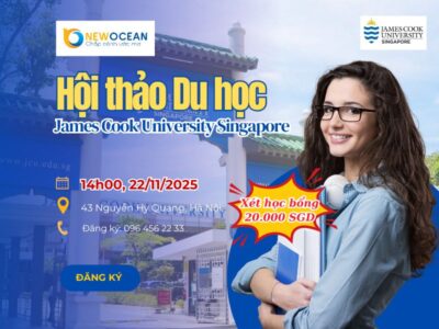 Hội thảo Du học Đại học James Cook Singapore – Khám phá học bổng lên tới 400 triệu đồng
