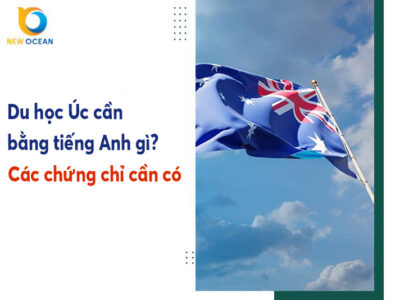 Du học Úc cần bằng tiếng Anh gì? Các chứng chỉ cần có