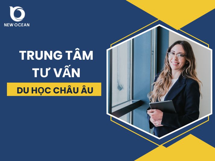 Trung tâm tư vấn du học Châu Âu tốt tại Hà Nội và TP.HCM
