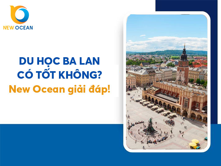 Du học Ba Lan có tốt không? New Ocean giải đáp