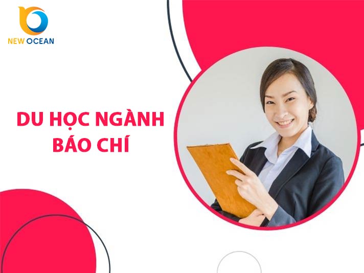 Du học ngành báo chí có gì đặc biệt? New Ocean giải đáp