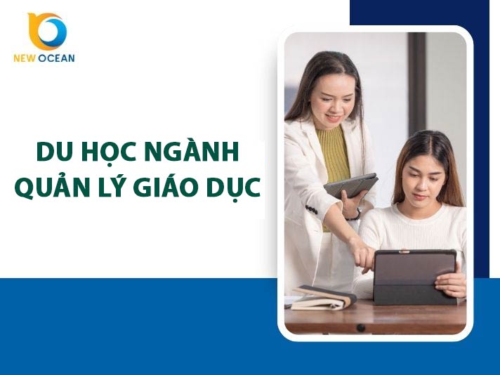 Tổng hợp thông tin du học ngành quản lý giáo dục