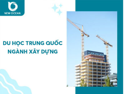 Du học Trung Quốc ngành xây dựng 2026: Chi phí & Học bổng