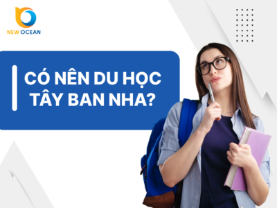 Có nên du học Tây Ban Nha? New Ocean giải đáp