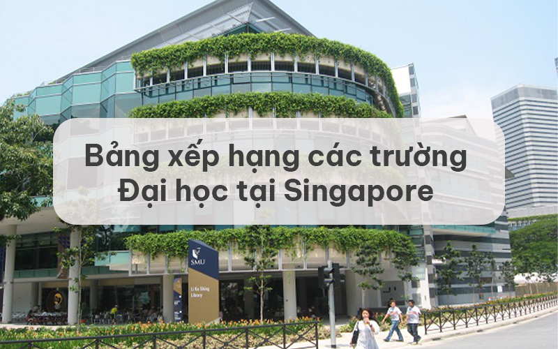 Bảng xếp hạng các trường Đại học tại Singapore