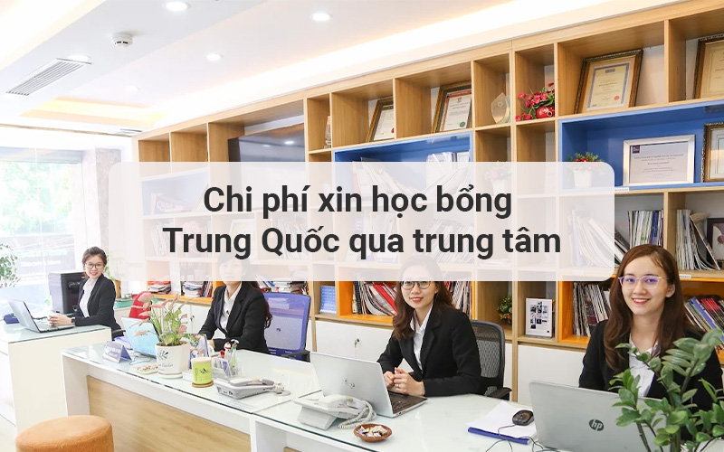 Chi phí xin học bổng trung quốc qua trung tâm