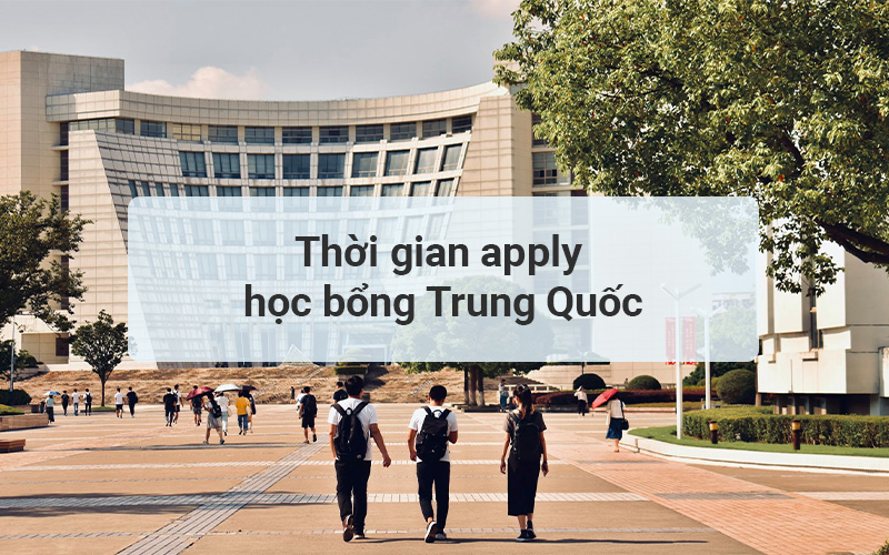 Thời gian apply học bổng Trung Quốc